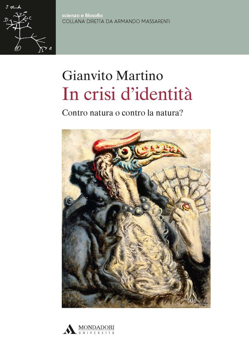  'In crisi d’identità. Contro natura o contro la natura?' (Mondadori Università, 174 pagine, 16,00 euro ) © Ansa