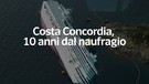 Il naufragio della Costa Concordia, che cosa e' successo 10 anni fa(ANSA)