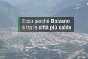 Ecco perche' Bolzano e' tra le citta' piu' calde