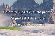 Dolomiti Superski: tutto pronto,si parte il 3 dicembre