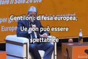 Gentiloni: "Difesa europea? Ue non puo' essere spettatrice"