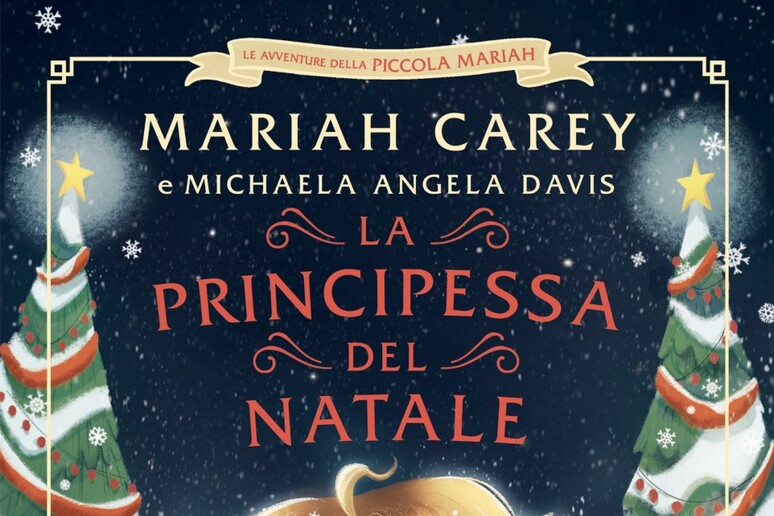 'La principessa del Natale ', la favola di Mariah Carey - RIPRODUZIONE RISERVATA