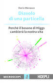 'Diavolo di una particella', di Dario Menasce, (Hoepli, 182 pagine, 9,90 euro)  (ANSA)