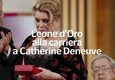 Leone d'oro alla carriera a Catherine Deneuve © ANSA