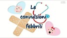 Convulsioni Febbrili (ANSA)