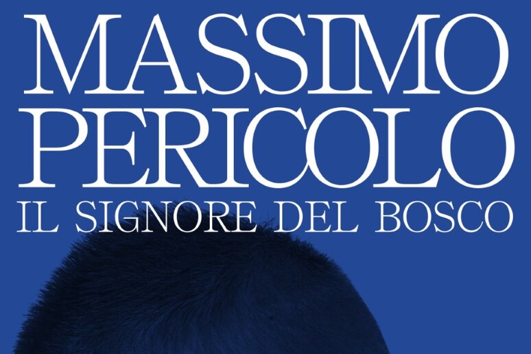 Massimo Pericolo si racconta ne  'Il Signore del Bosco ' - RIPRODUZIONE RISERVATA