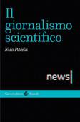 Il Giornalismo scientifico, di Nico Pitrelli, Carocci editore  (ANSA)